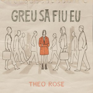 Greu să fiu eu by Theo Rose