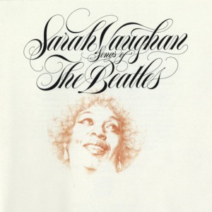 I Want You (She's So Heavy) by Sarah Vaughan