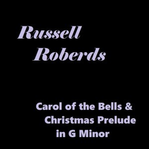 Carol of the Bells & Christmas Prelude in G Minor
