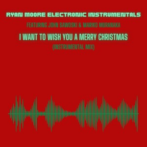 I Want to Wish You a Merry Christmas - Instrumental Mix