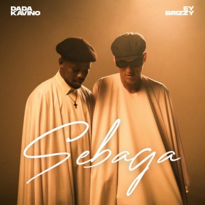 Sebaga by Dada Kavino & Ey Brizzy