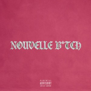 Nouvelle B*tch