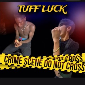 TUFF LUCK