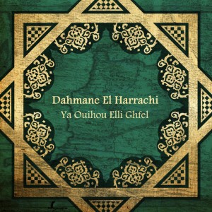 Ila Kanek Aouam by Dahmane El Harrachi