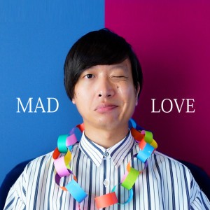 MAD LOVE