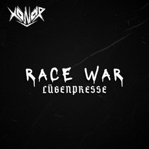 Race War (Lügenpresse)