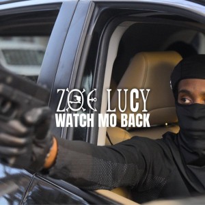 WATCH MO BACK by ZOE LUCY