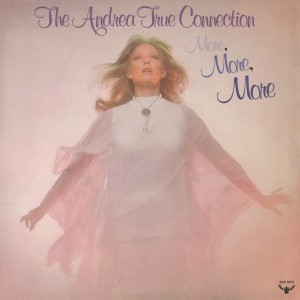 More, More, More by Andrea True Connection