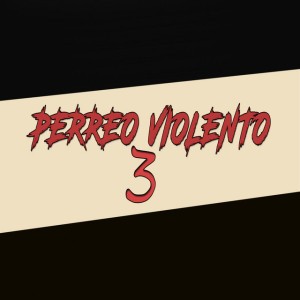 Perreo Violento 3