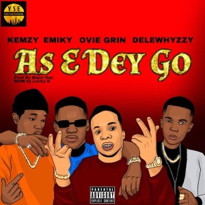 As E Dey Go