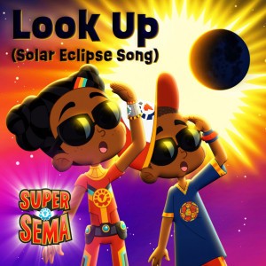 Look Up (Solar Eclipse Song)