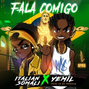 Fala Comigo (feat. Italian Somali & Yemil)