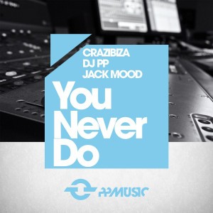 You Never Do (Original Mix)