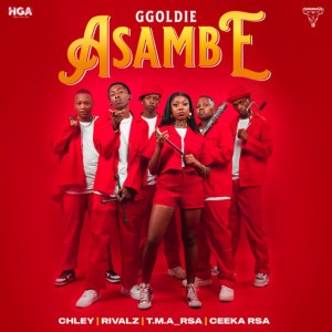 Asambe (feat. Chley, Ceeka RSA, T.M.A_Rsa & RIVALZ)