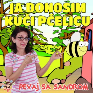 Ja Donosim Kuci Pcelicu