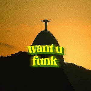 WANT U FUNK - SUPER SLOWED