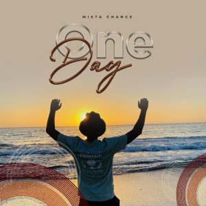 One Day by Mista Chance & Jetty Vibes & Doctah JRS & B.O 6eatz
