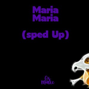 Maria Maria (Sped Up + Slowed) - Remix