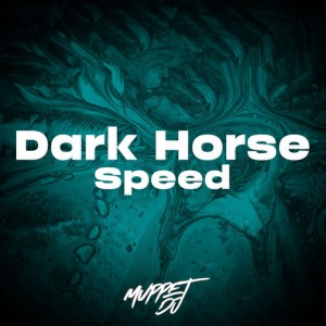 Dark Horse - Speed - Remix