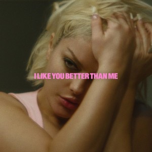 I Like You Better Than Me by Bebe Rexha