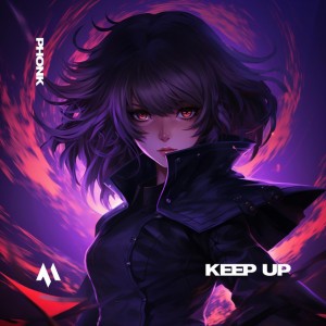 KEEP UP - PHONK