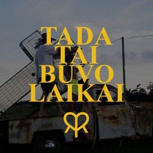 Tada Tai Buvo Laikai