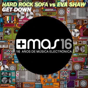 Get Down (Hard Rock Sofa vs. Eva Shaw)