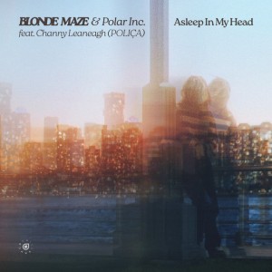 Asleep in My Head (feat. Channy Leaneagh & POLIÇA)