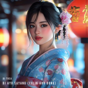 DJ AYO SAYANG (CULIK AKU DONG)