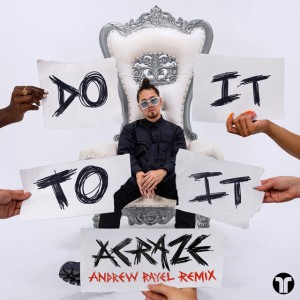 Do It To It - Andrew Rayel Remix