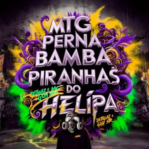MTG Perna Bamba x Piranhas do Helipa - Super Slowed