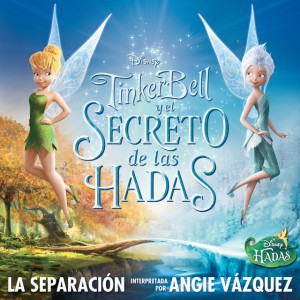 La Separación (de "Tinker Bell y el secreto de las Hadas") - Spanish Version