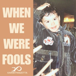 When We Were Fools