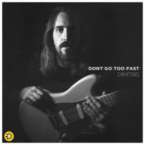 Don't Go Too Fast