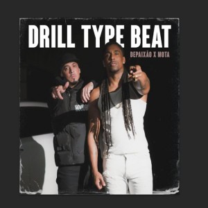 DEPAIXAO – Drill Type Beat
