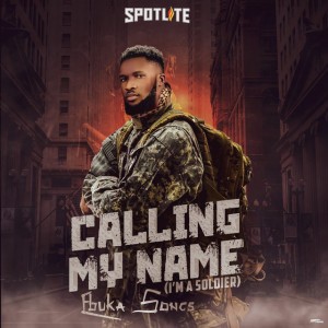 Calling My Name (I'm A Soldier) - Live by Ebuka Songs