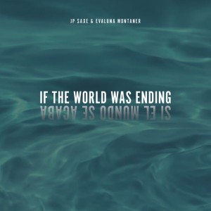 If The World Was Ending (feat. Evaluna Montaner) [Spanglish Version]