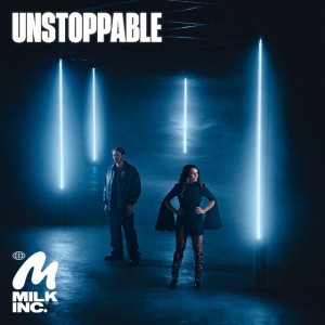 Unstoppable by Milk Inc.