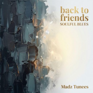BACK TO FRIENDS | SOULFUL BLUES