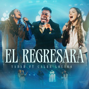 Él Regresará