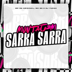 Montagem Sarra Sarra