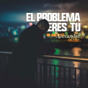 El problema eres tú