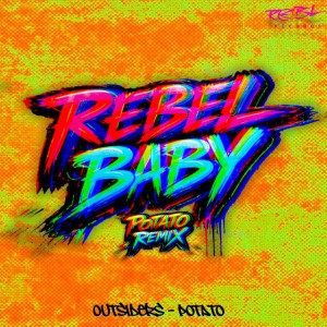 Rebel Baby - Potato Remix