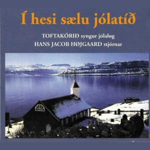 Tað sótu seyðamenn á vakt by Hans Jacob Højgaard & Toftakórið