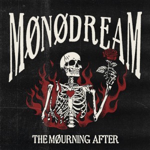 THE MØURNING AFTER by MØNØDREAM