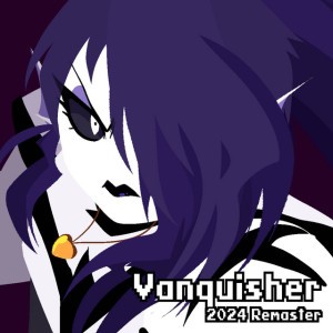 Vanquisher (From "Underverse") - 2024 Remaster