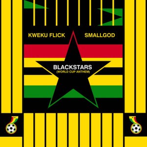 Blackstars (World Cup Anthem) by Kweku Flick & Smallgod