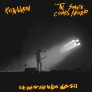 'Til Summer Comes Around - Live from the HIGH AND ALIVE WORLD TOUR