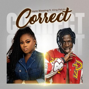 Correct (feat. King Paluta) by Joyce Blessing & King Paluta