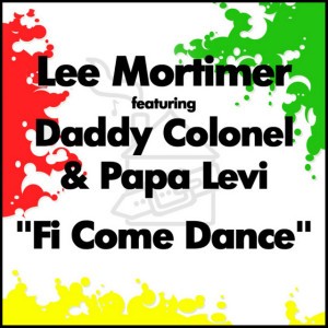 Fi Come Dance feat. Daddy Colonel